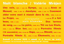 Nuit blanche / Valérie Mréjen Samedi 4 octobre 2003. L'entrepôt, Paris